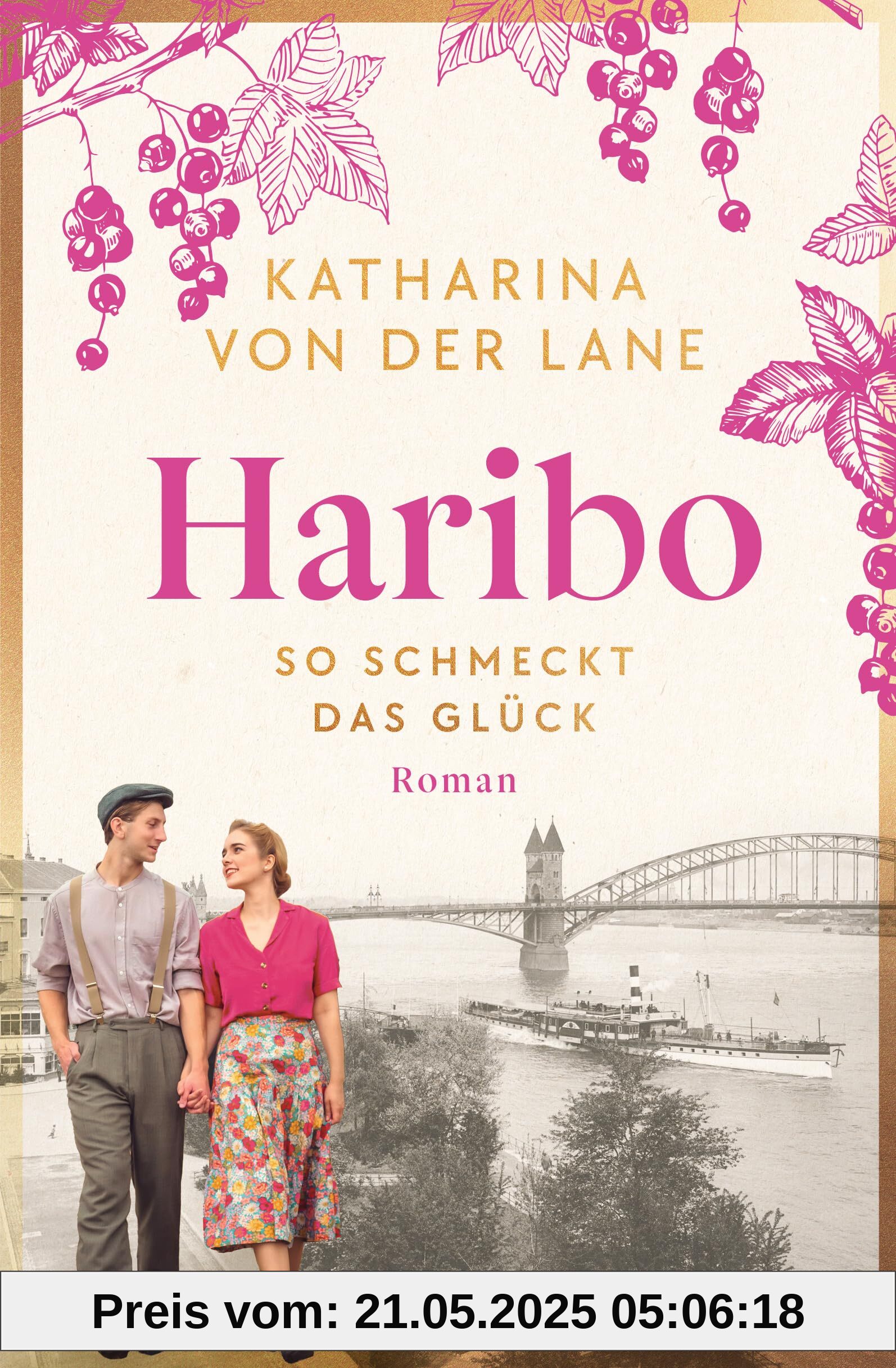 Haribo - So schmeckt das Glück: Roman (Die Haribo-Saga, Band 1)
