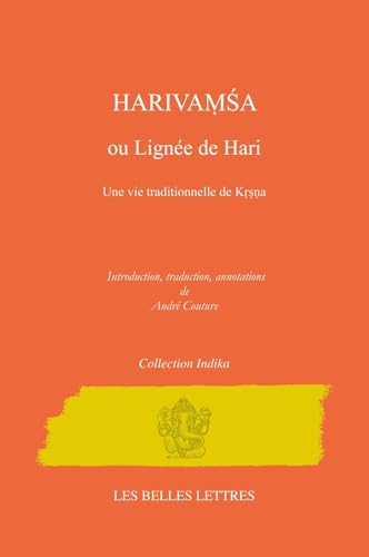 Harivamsa Ou Lignee De Hari: Une Vie Traditionnelle De Krsna (Collection Indika)