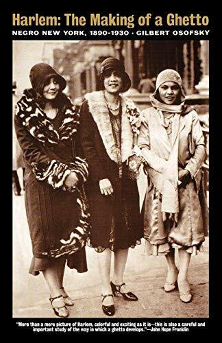 Harlem: The Making of a Ghetto : Negro New York 1890-1930 Harlem: The Making of a Ghetto : Negro New York 1890-1930