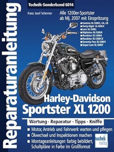 Harley-Davidson Sportster XL 1200: Modelle mit Einspritzung ab Modelljahr 2007 (Reparaturanleitungen)