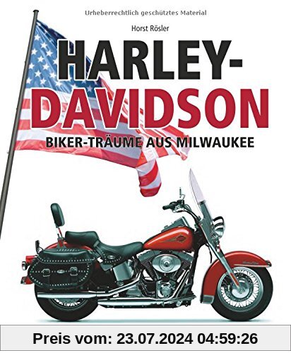 Harley-Davidson: Biker-Träume aus Milwaukee