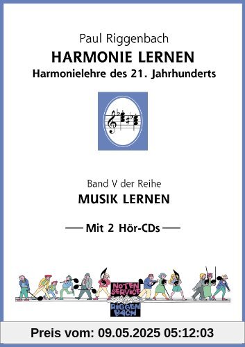 Harmonie lernen. Harmonielehre des 21. Jahrhunderts. Mit 2 Hör-CDs (Musik lernen)