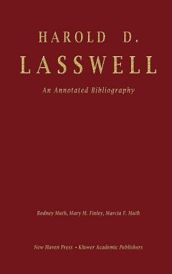 Harold D. Lasswell: An Annotated Bibliography von Springer Netherlands