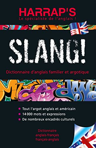 Harrap's slang - Dictionnaire d'argot anglais et américain: Dictionnaire d'argot et d'anglais familier Harrap's slang - Dictionnaire d'argot anglais et américain: Dictionnaire d'argot et d'anglais familier