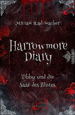 Harrowmore Diary (Band 2): Tibby und die Saat des Blutes von Sternensand Verlag