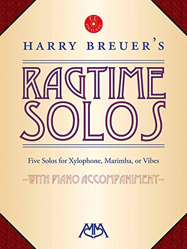 Harry Breuer's Ragtime Solos: Five Solos for Xylophone, Marimba or Vibes: With Piano Accompaniment von Meredith Music
