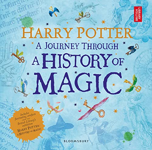 Harry Potter - A Journey Through A History of Magic von Bloomsbury