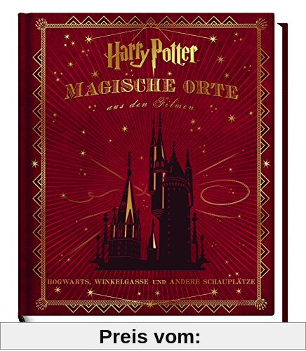 Harry Potter: Magische Orte aus den Filmen (Hogwarts, Winkelgasse und andere Schauplätze)