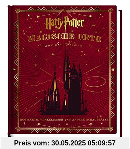 Harry Potter: Magische Orte aus den Filmen (Hogwarts, Winkelgasse und andere Schauplätze)