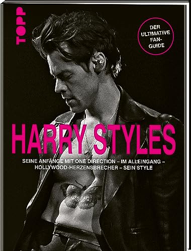 Harry Styles. Seine Anfänge mit One Direction – Im Alleingang – Hollywood-Herzensbrecher – Sein Style: Der ultimative Fan-Guide. Großformatige Bild-Biographie mit mehr als 200 Fotos. 100% inoffiziell