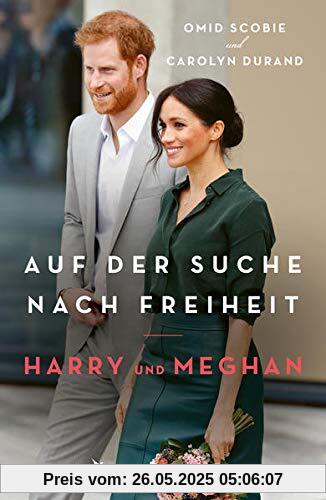 Harry und Meghan: Auf der Suche nach Freiheit: Der internationale Bestseller Finding Freedom jetzt auf Deutsch