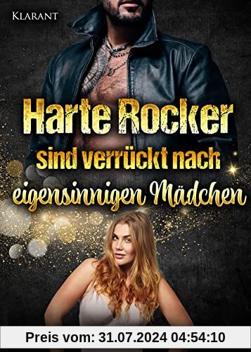 Harte Rocker sind verrückt nach eigensinnigen Mädchen. Rockerroman