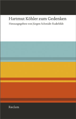 Hartmut Köhler zum Gedenken: Mit Beiträgen von Freunden und Kollegen sowie ausgewählten Aufsätzen von Hartmut Köhler Hartmut Köhler zum Gedenken: Mit Beiträgen von Freunden und Kollegen sowie ausgewählten Aufsätzen von Hartmut Köhler