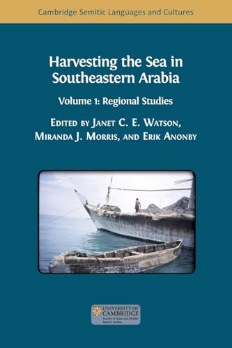 Harvesting the Sea in Southeastern Arabia: Volume 1: Regional Studies (Cambridge Semitic Languages and Cultures) von Open Book Publishers