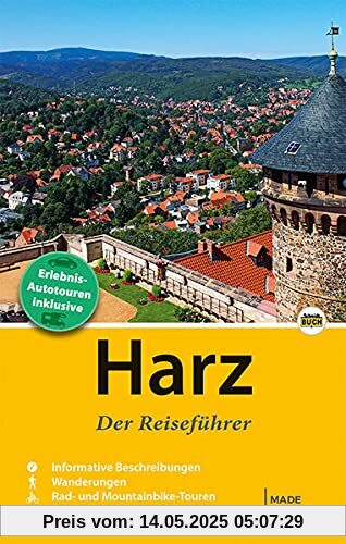 Harz - Der Reiseführer: Auf Entdeckungstour durch Deutschlands nördlichstes Mittelgebirge (Stadt- und Reiseführer)