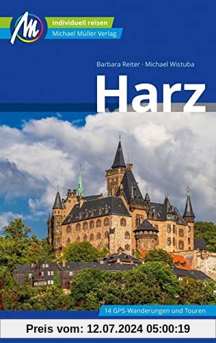 Harz Reiseführer Michael Müller Verlag: Individuell reisen mit vielen praktischen Tipps (MM-Reisen)