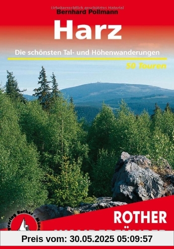 Harz. 50 Wanderungen zwischen Goslar, Quedlinburg und Göttingen Harz. 50 Wanderungen zwischen Goslar, Quedlinburg und Göttingen