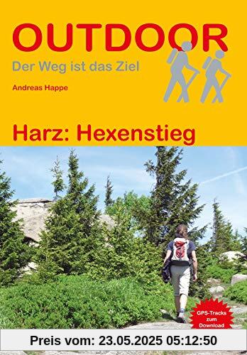Harz: Hexenstieg (Der Weg ist das Ziel) (Outdoor Wanderführer)