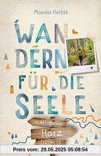 Harz. Wandern für die Seele: Wohlfühlwege