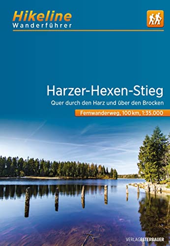 Harzer-Hexen-Stieg: Quer durch den Harz und über den Brocken. 1:35000, 9 Etappen, 100 km (Hikeline /Wanderführer) von Esterbauer