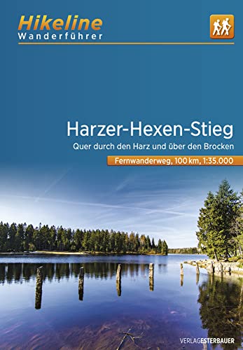 Harzer-Hexen-Stieg: Quer durch den Harz und über den Brocken. 1:35000, 9 Etappen, 100 km (Hikeline /Wanderführer) von Esterbauer