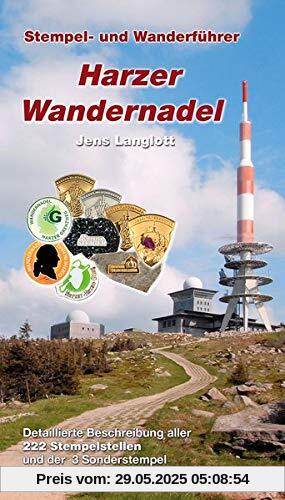 Harzer Wandernadel: Stempel- und Wanderführer Harzer Wandernadel: Stempel- und Wanderführer