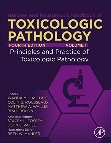 Haschek and Rousseaux's Handbook of Toxicologic Pathology, Volume 1: Principles and Practice of Toxicologic Pathology: Volume 1: Principles and Practice of Toxicologic Pathology von Academic Press