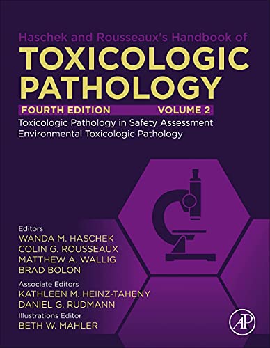 Haschek and Rousseaux's Handbook of Toxicologic Pathology, Volume 2: Safety Assessment and Toxicologic Pathology: Safety Assessment and Toxicologic Pathology von Academic Press