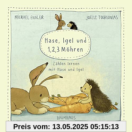 Hase, Igel und 1, 2, 3 Möhren (Pappbilderbuch): Zählen lernen mit Hase und Igel (Wir zwei gehören zusammen)