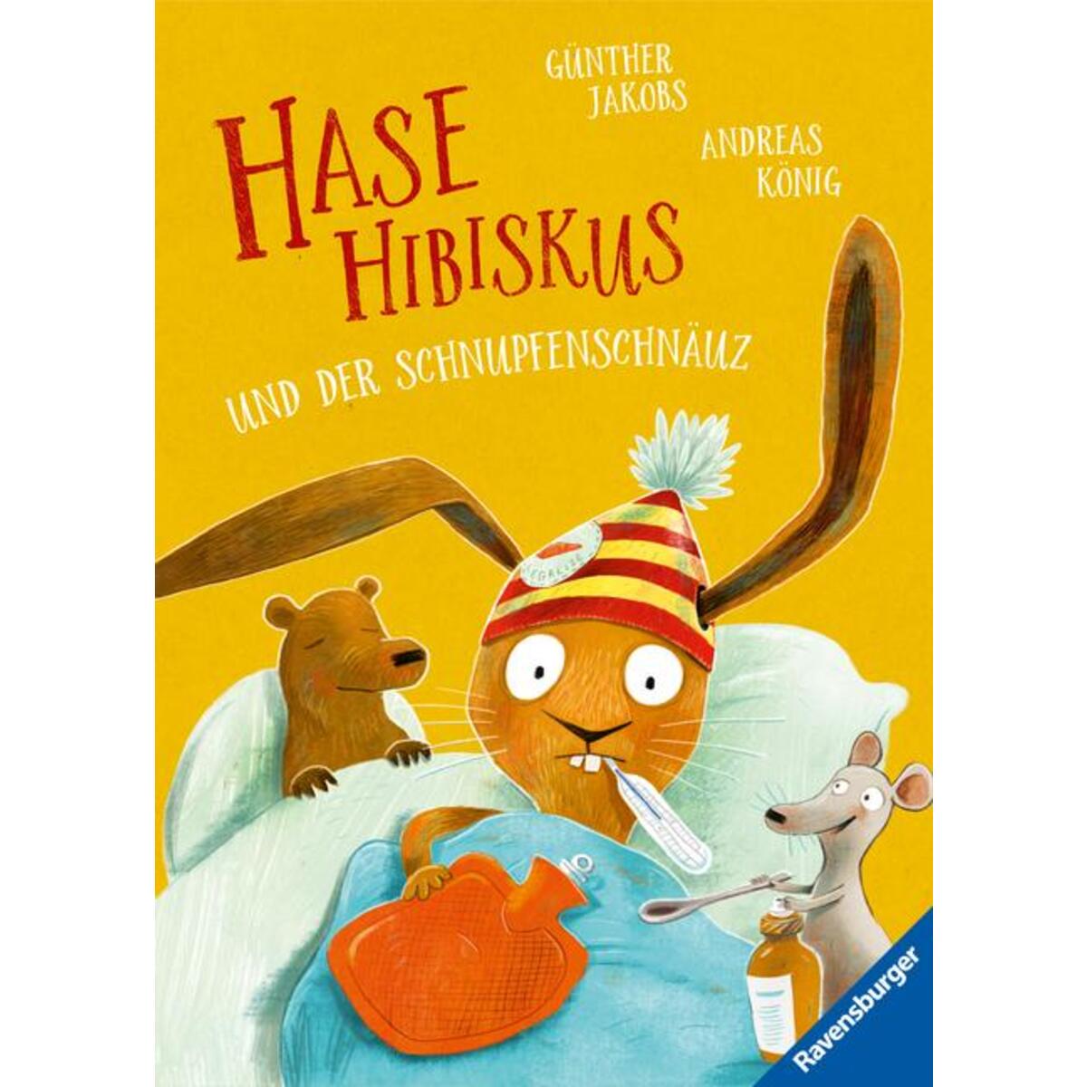 Hase Hibiskus und der Schnupfenschnäuz von Ravensburger Verlag