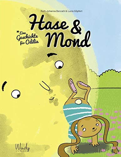 Hase und Mond: Lustige Kindergeschichte zum Vorlesen für Kinder ab 5 Jahren. Kinderbuch mit witzigen Bildern: Lesespaß für die ganze Familie! Für KITA, Grundschule oder selbst lesen ab Klasse 2 von Windy Verlag
