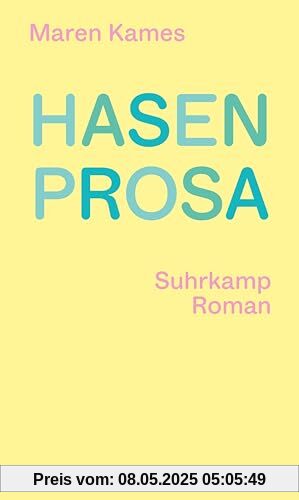 Hasenprosa: Roman | Ein Kippbild zwischen Abenteuer und Memoir, Magie und Alltag