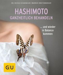 Hashimoto ganzheitlich behandeln von Gräfe & Unzer