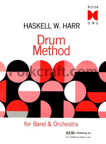 Haskell W. Harr Drum Method For Band And Orchestra - -For Drums- (Book One): Lehrmaterial für Schlagzeug, Percussion (Haskell W. Harr Drum Method Book): Book 1, for Band And Orchestra