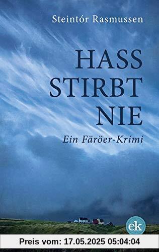 Hass stirbt nie: Ein Färöer-Krimi