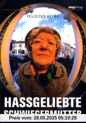 Hassgeliebte Schwiegermutter Hassgeliebte Schwiegermutter