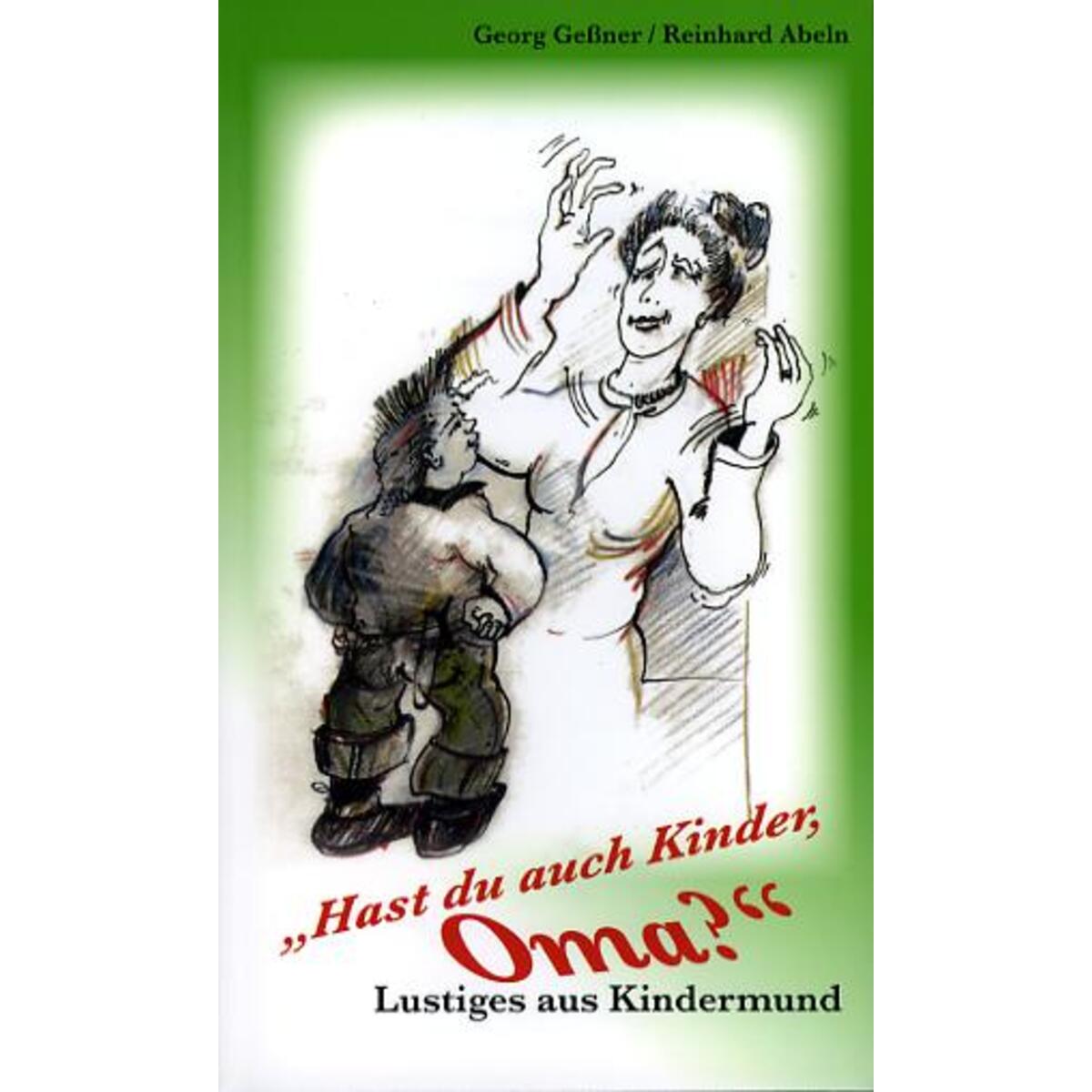 "Hast du auch Kinder, Oma?" von Fe-Medienverlags GmbH