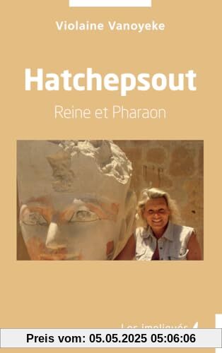 Hatchepsout: Reine et Pharaon