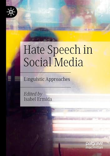Hate Speech in Social Media: Linguistic Approaches von Palgrave Macmillan