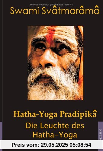 Hatha-Yoga Pradipika: Die Leuchte des Hatha Yoga