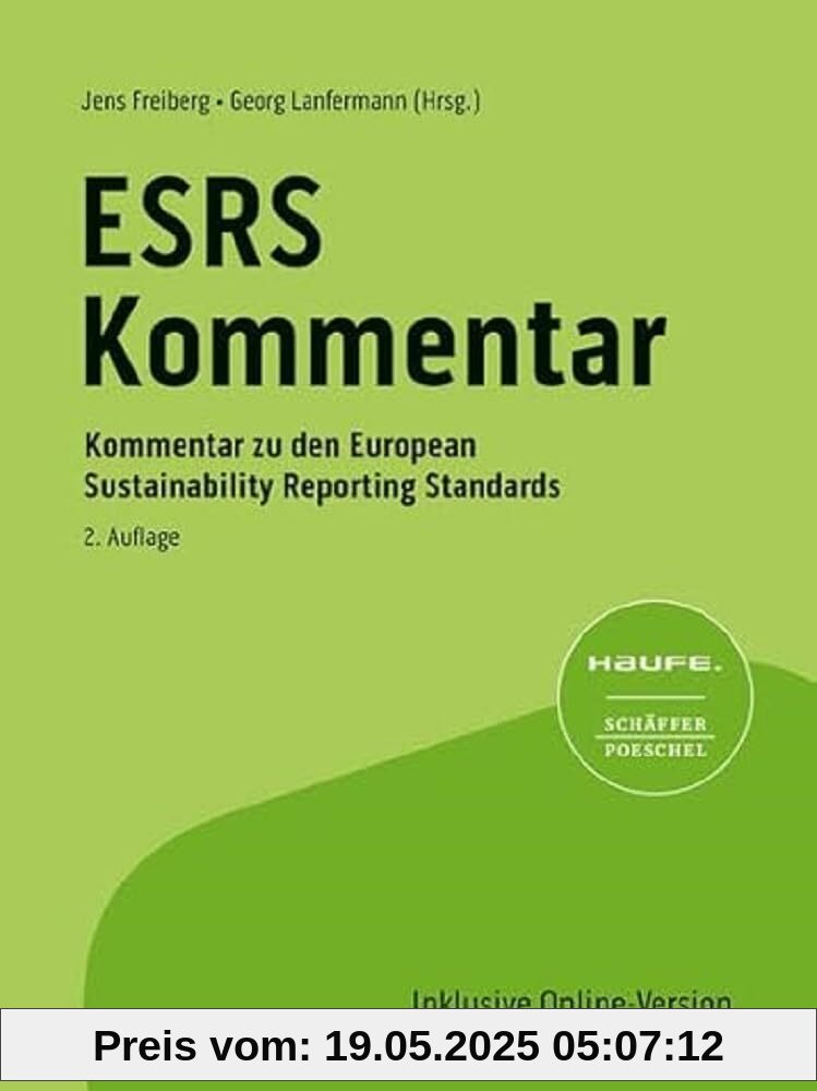 Haufe ESRS-Kommentar bereits in 2. Auflage: Kommentar zu den European Sustainability Reporting Standards; herausgegeben von Dr. Jens Freiberg und Georg Lanfermann Haufe ESRS-Kommentar bereits in 2. Auflage: Kommentar zu den European Sustainability Reporting Standards; herausgegeben von Dr. Jens Freiberg und Georg Lanfermann