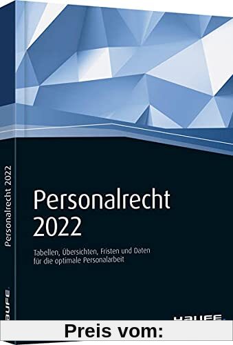 Haufe Personalrecht 2022: Arbeitsrecht, Lohnsteuer und Sozialversicherung kompakt.