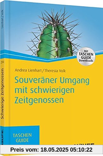 Haufe TaschenGuide: Souveräner Umgang mit schwierigen Zeitgenossen