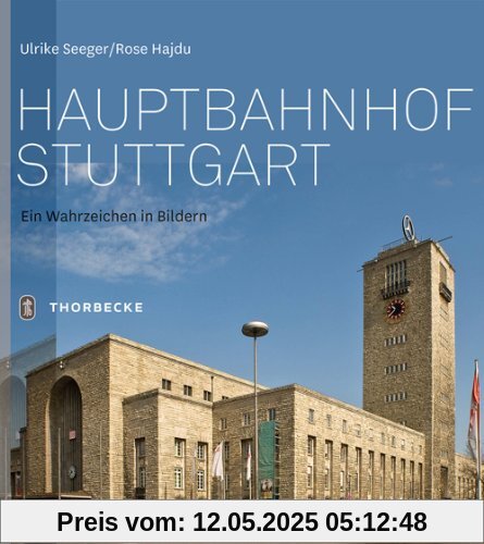 Hauptbahnhof Stuttgart: Ein Wahrzeichen in Bildern