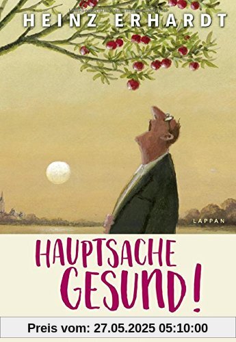 Hauptsache gesund! Hauptsache gesund!