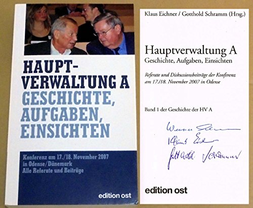 Hauptverwaltung A: Geschichte, Aufgaben, Einsichten. Referate und Diskussionsbeiträge der Konferenz am 17./18. November 2007 in Odense/Dänemark (edition ost)