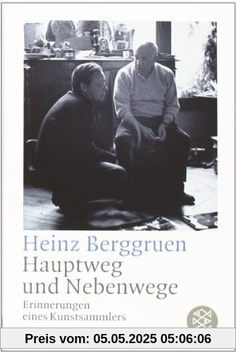 Hauptweg und Nebenwege. Erinnerungen eines Kunstsammlers.