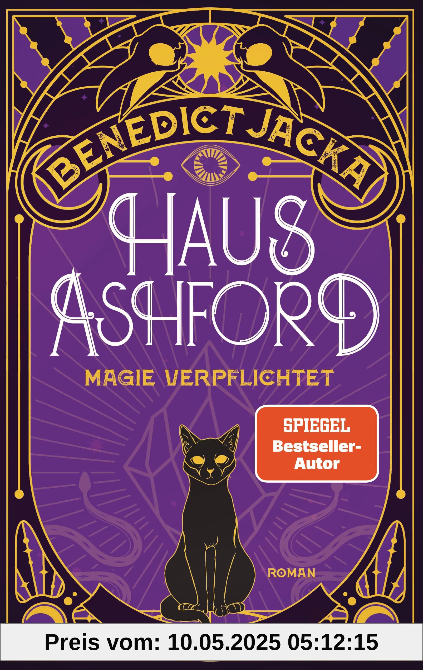 Haus Ashford - Magie verpflichtet: Roman - Einfach magisch: Der Auftakt der neuen Urban-Fantasy-Serie des SPIEGEL-Bestsellerautors (Stephen Oakwood, Band 1)