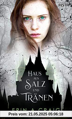 Haus aus Salz und Tränen: Fantasy mit einem Hauch Gothic-Horror