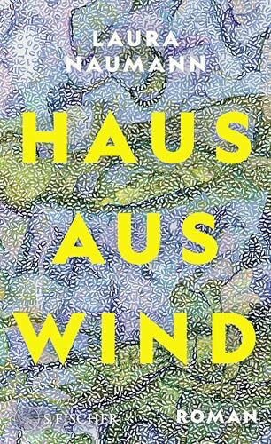 Haus aus Wind: Roman